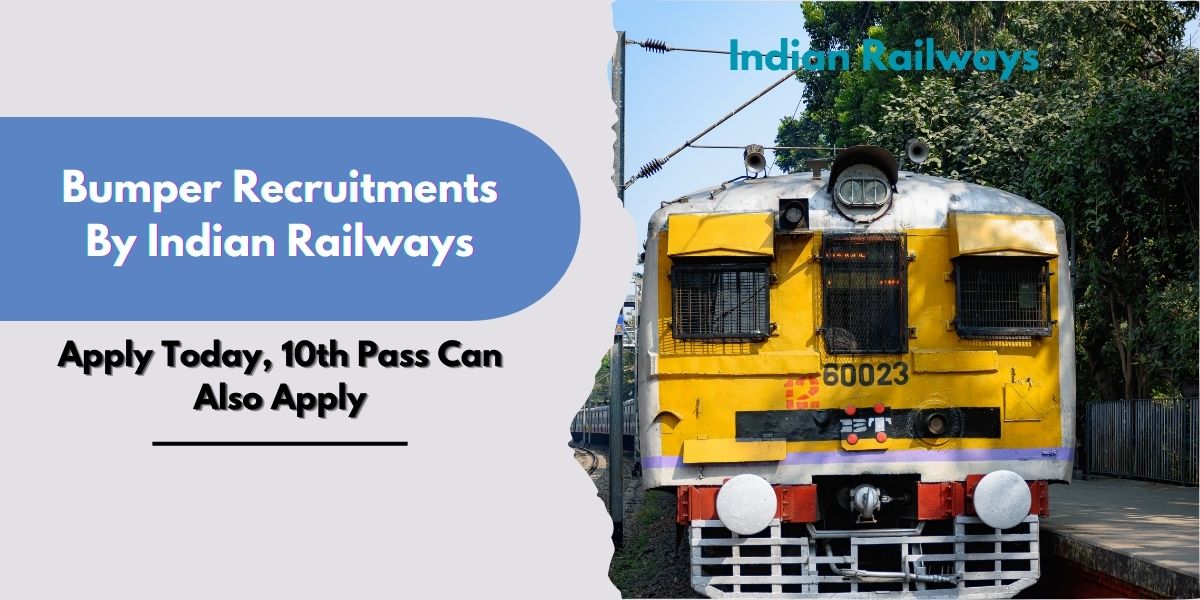 Bumper Recruitments By Indian Railways