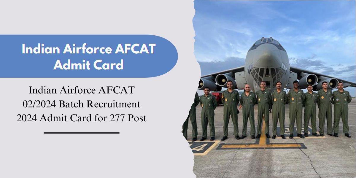 Indian Airforce AFCAT Admit Card