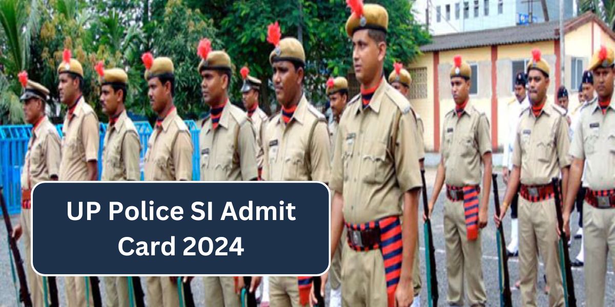 UP Police SI Admit Card 2024