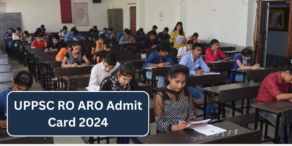 UPPSC RO ARO Admit Card 2024