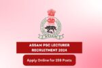 Assam PSC Lecturer Recruitment 2024