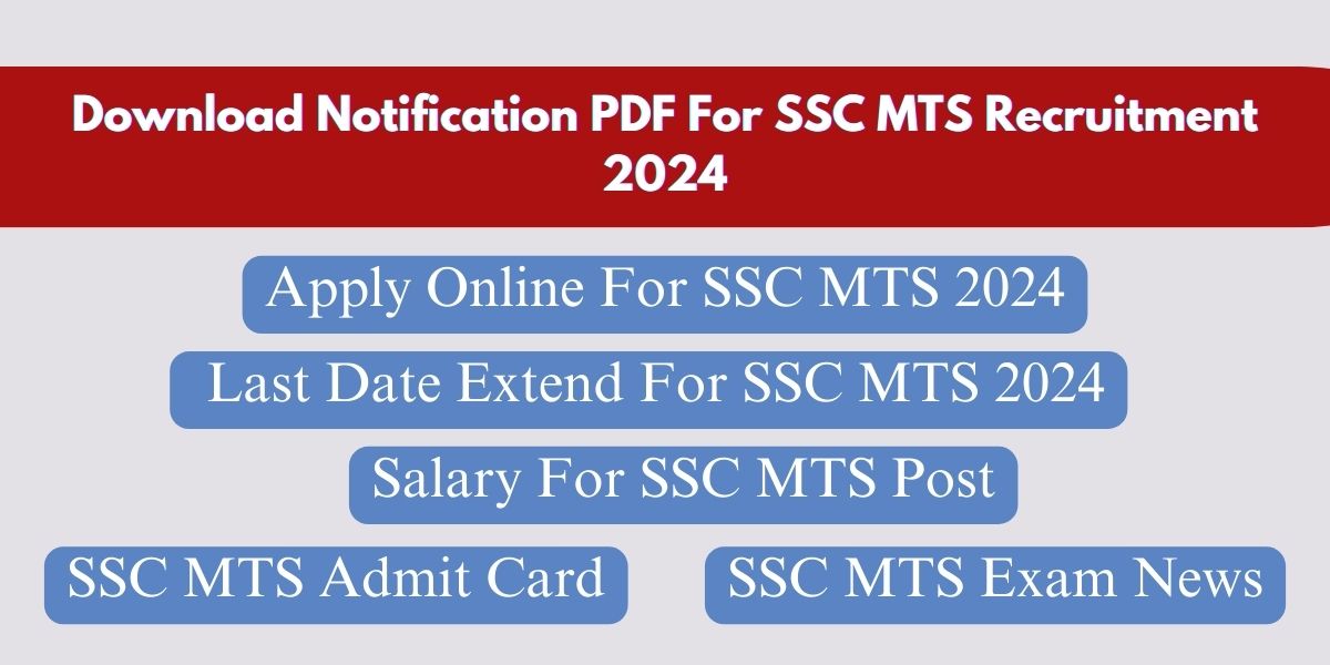 Last Date Extend, Salary And SSC MTS Exam News