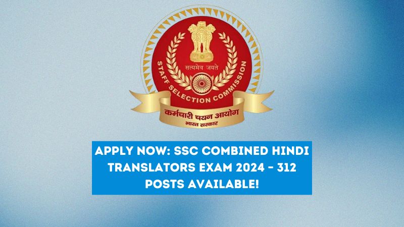 SSC Combined Hindi Translators Exam 2024