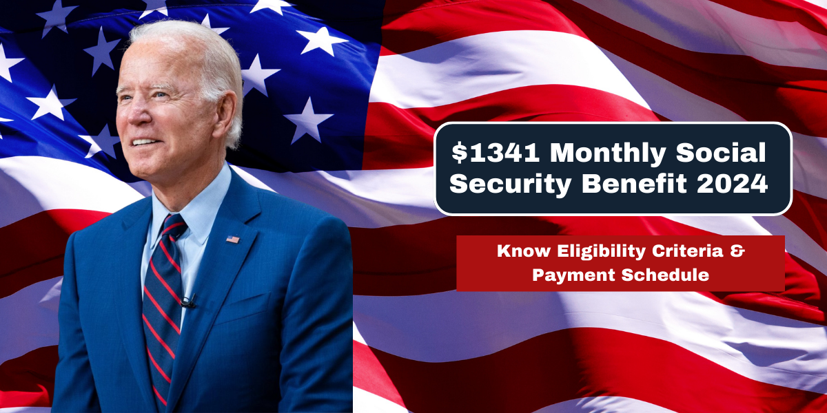 $1341 Monthly Social Security Benefit 2024