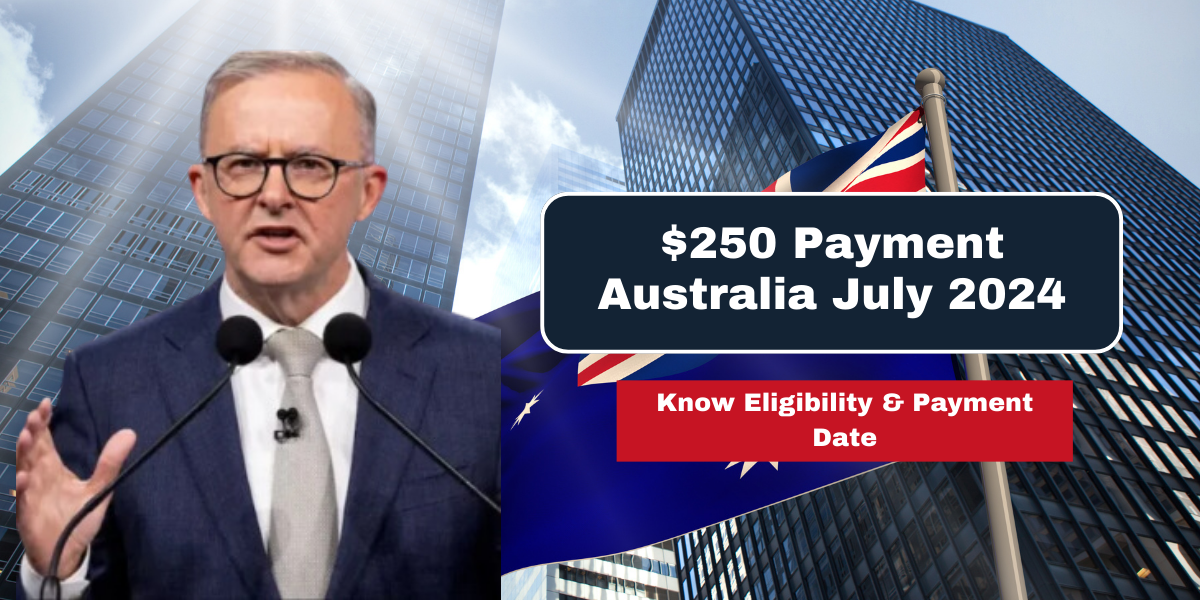 $250 Payment Australia July 2024