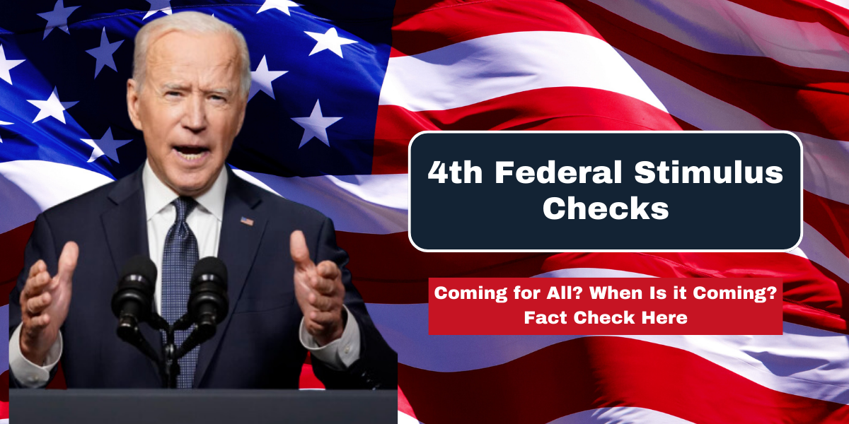 4th Federal Stimulus Checks