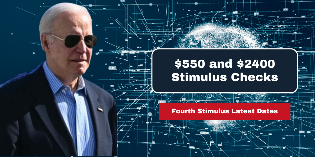 $550 and $2400 Stimulus Checks