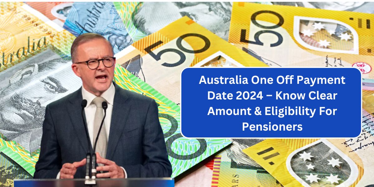 Australia One Off Payment Date 2024