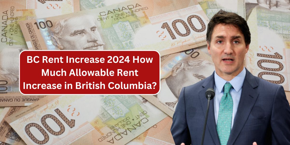 BC Rent Increase 2024 How Much Allowable Rent Increase in British Columbia?