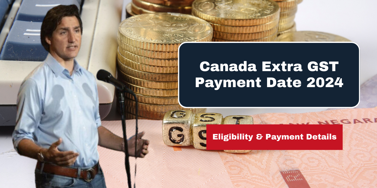 Canada Extra GST Payment Date 2024