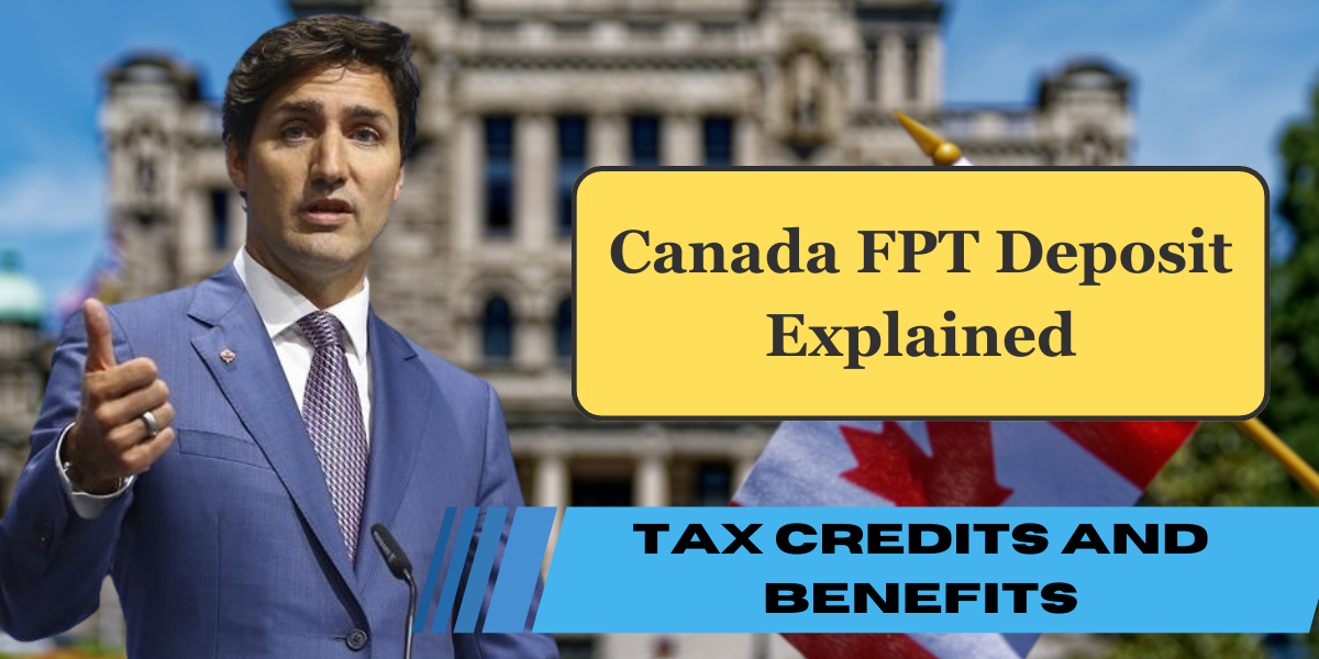 Canada FPT Deposit Explained