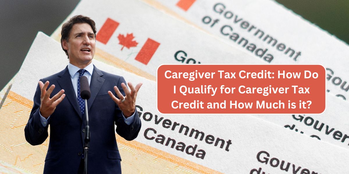 Caregiver Tax Credit: How Do I Qualify for Caregiver Tax Credit and How Much is it?