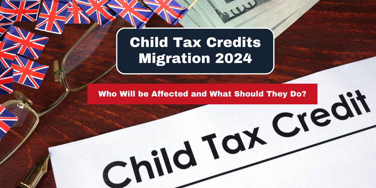 Child Tax Credits Migration 2024