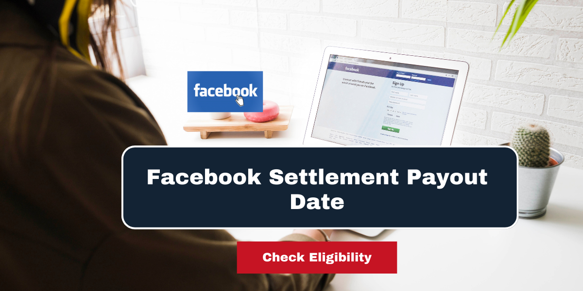 Facebook Settlement Payout Date