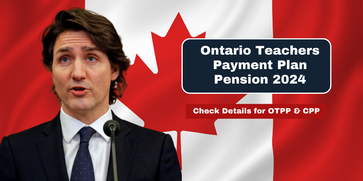 Ontario Teachers Payment Plan Pension 2024