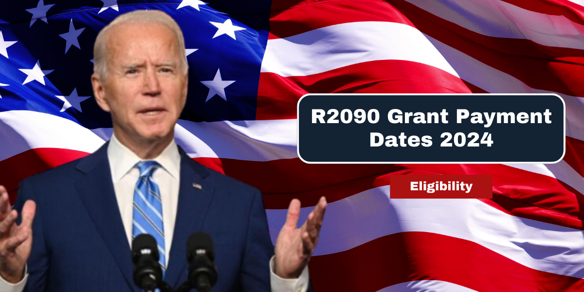 R2090 Grant Payment Dates 2024