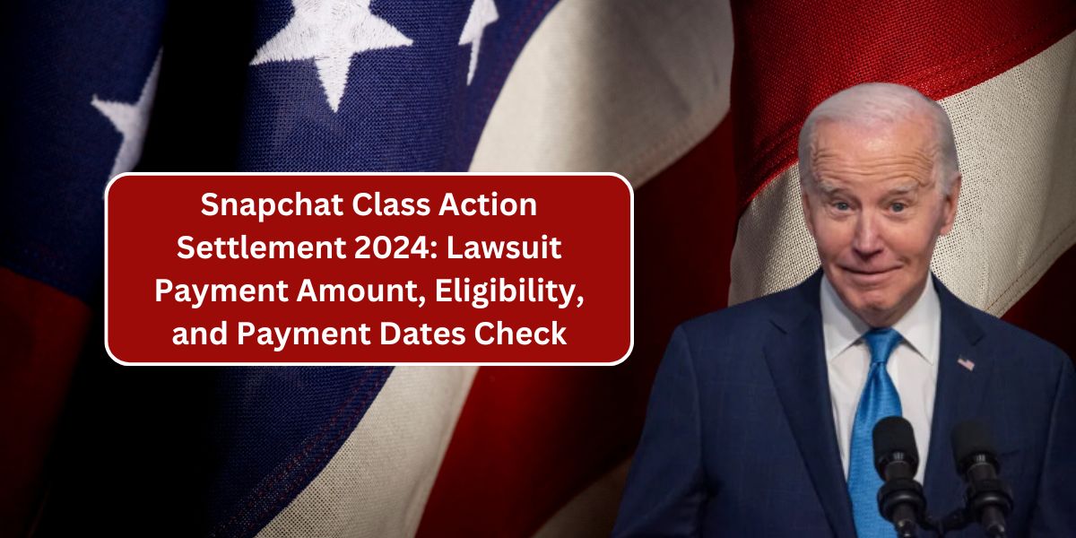 Snapchat Class Action Settlement 2024: Lawsuit Payment Amount, Eligibility, and Payment Dates Check