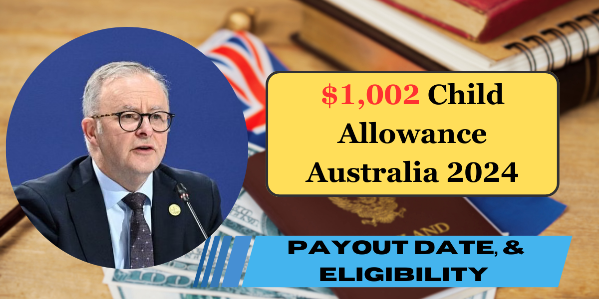 $1,002 Child Allowance Australia 2024