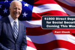 $1900 Direct Deposit for Social Security Coming This Week – Fact Check