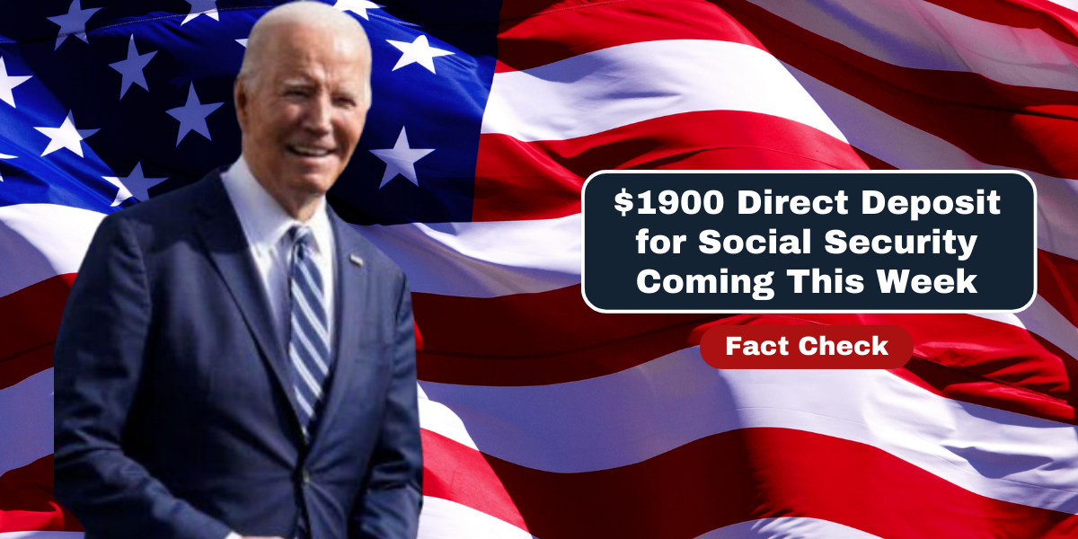 $1900 Direct Deposit for Social Security Coming This Week – Fact Check