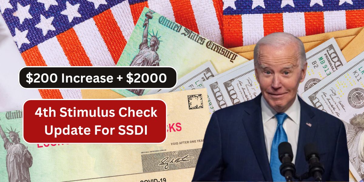 $200 Increase + $2000 4th Stimulus Check Update For SSDI, The Truth About the 4th Stimulus Check