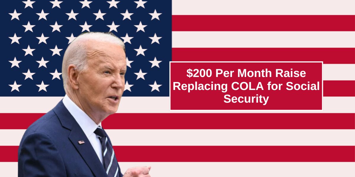 $200 Per Month Raise Replacing COLA for Social Security