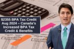 $2355 BPA Tax Credit Aug 2024 – Canada’s Increased BPA Tax Credit & Benefits