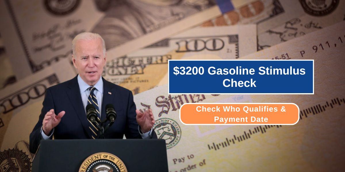 $3200 Gasoline Stimulus Check: Check Who Qualifies & Payment Date