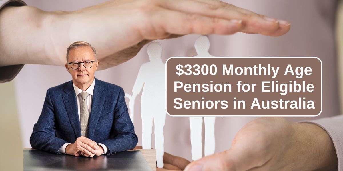 $3300 Monthly Age Pension for Eligible Seniors in Australia