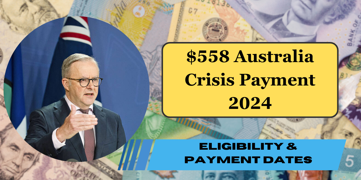 $558 Australia Crisis Payment 2024