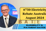 $750 Electricity Rebate Australia August 2024