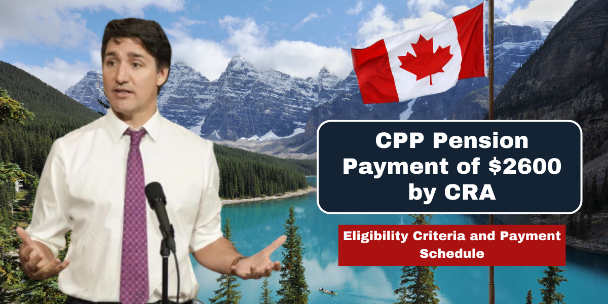 CPP Pension Payment of $2600 by CRA