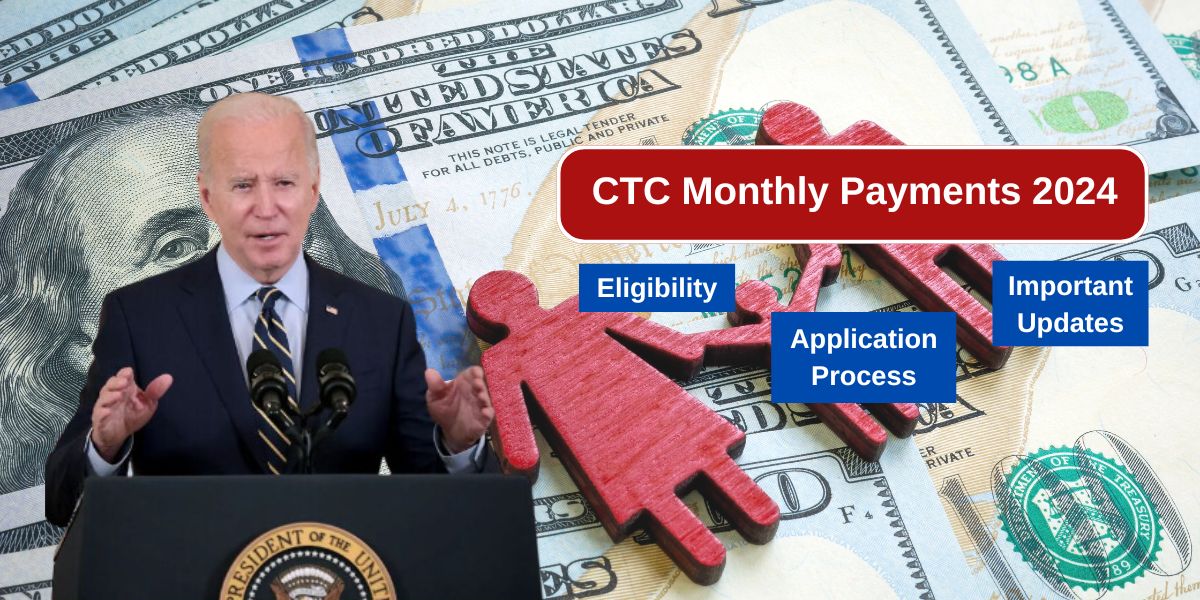 CTC Monthly Payments 2024