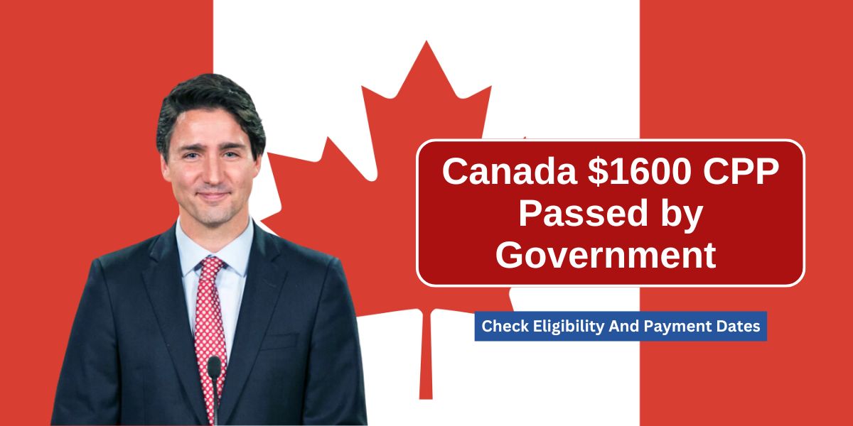 Canada $1600 CPP Passed by Government