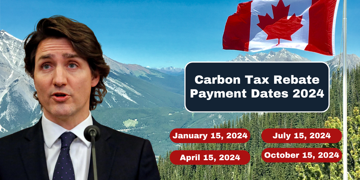 Carbon Tax Rebate Payment Dates 2024