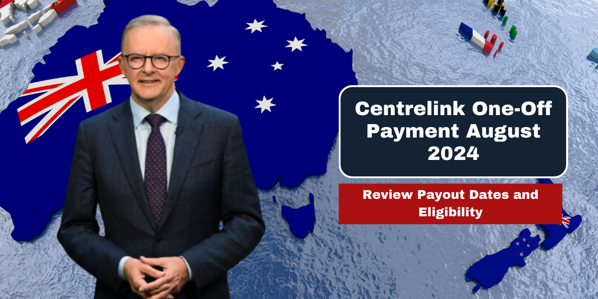 Centrelink One-Off Payment August 2024