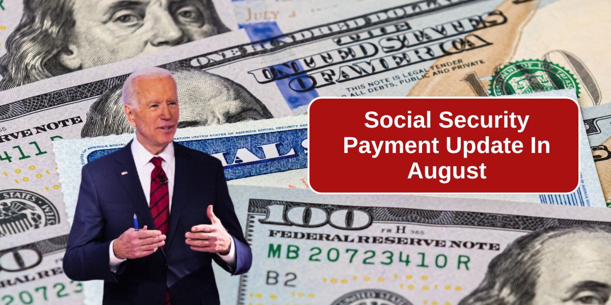 Social Security Payment Update In August – Second SSI Direct Deposit Payment Announced