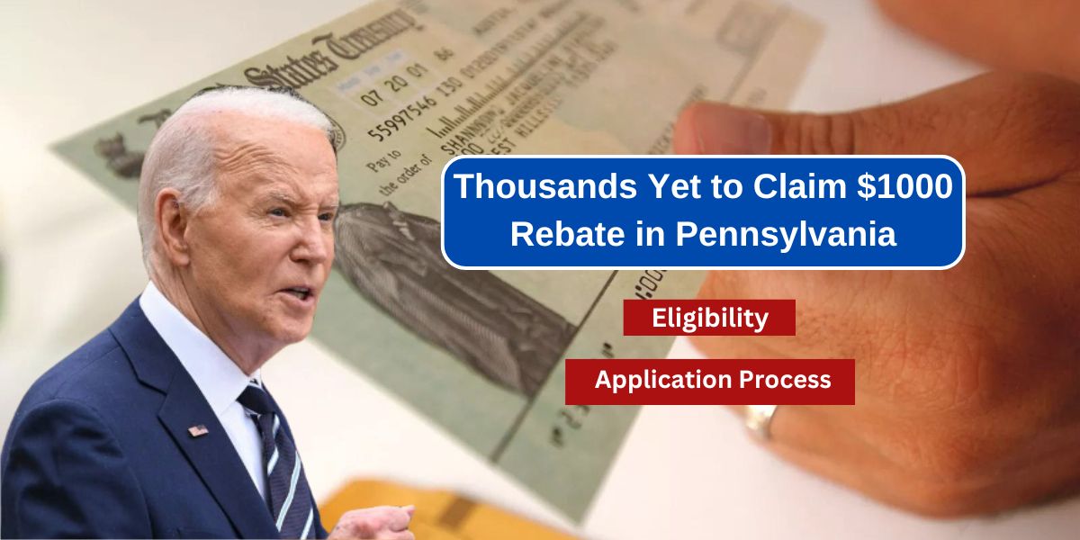 Thousands Yet to Claim $1000 Rebate in Pennsylvania