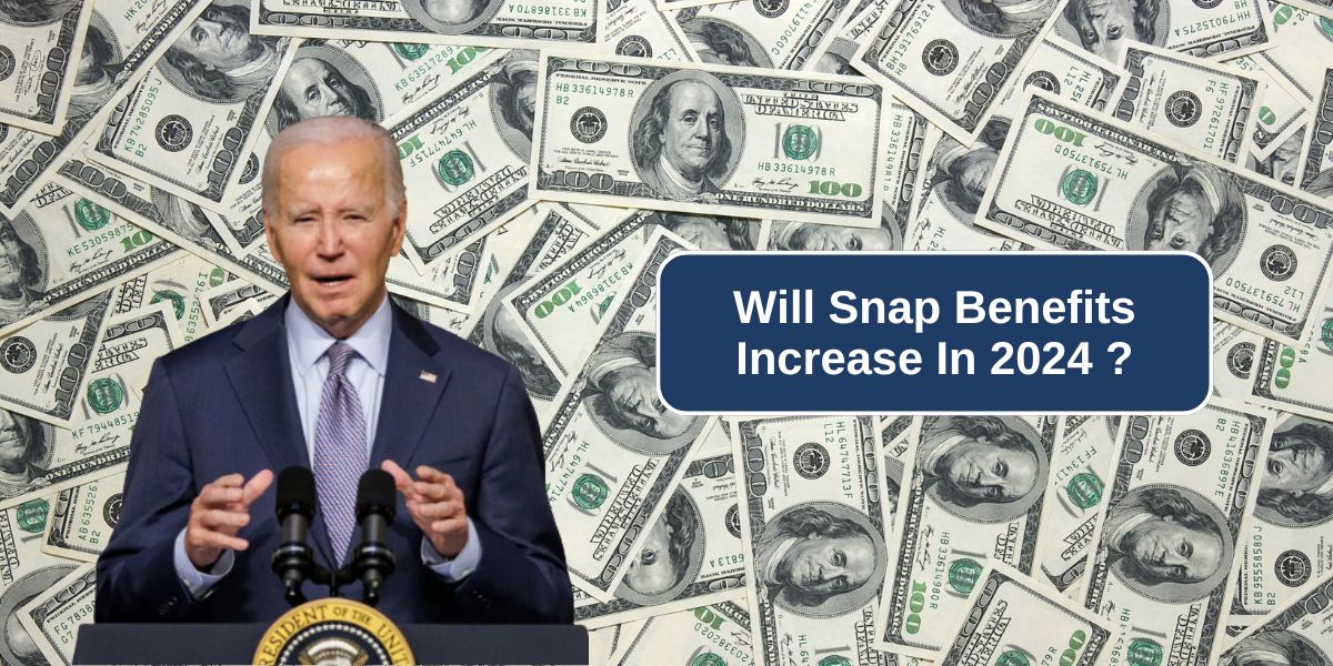 Will Snap Benefits Increase In 2024 ?